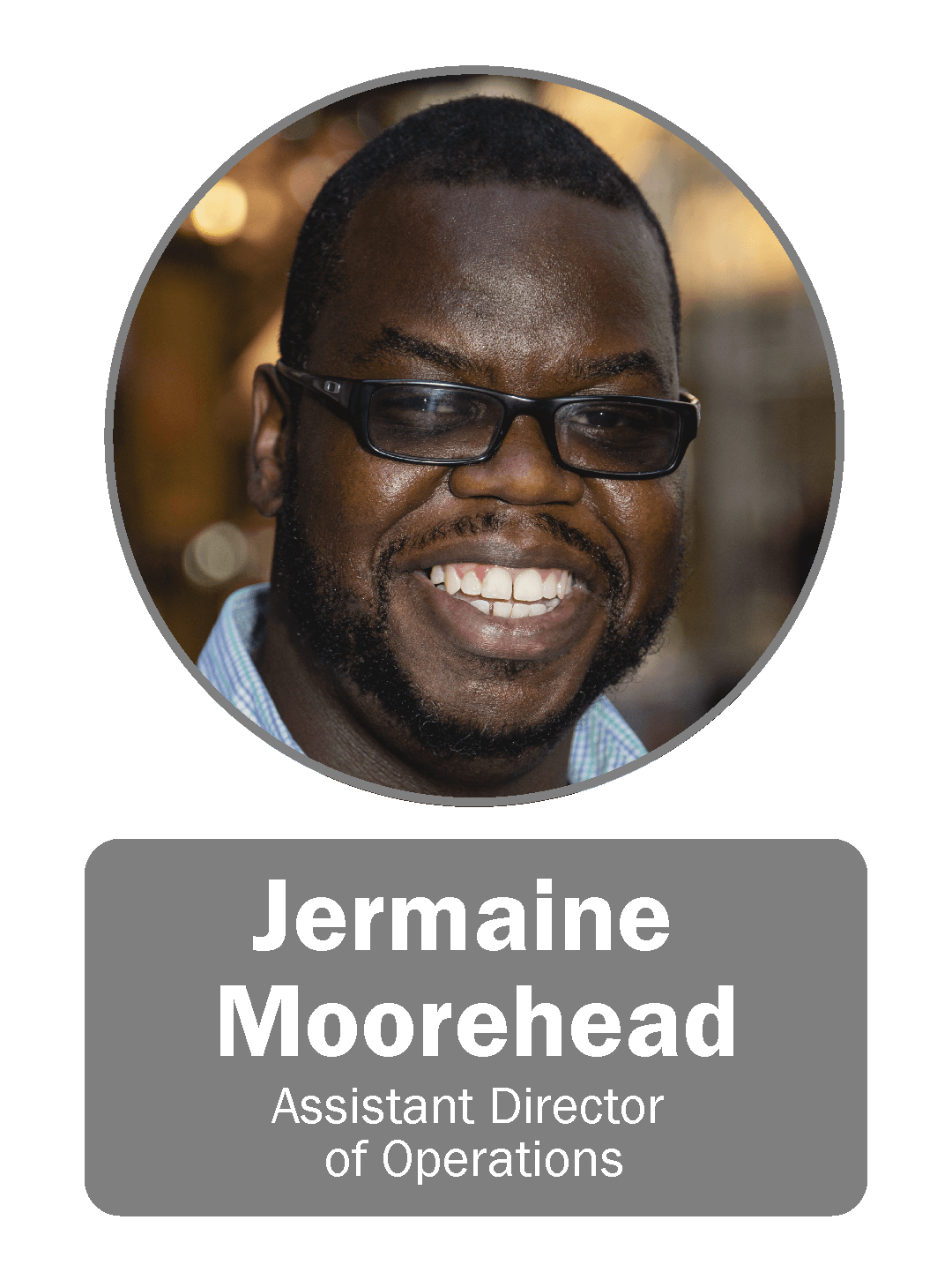 Jermaine Moorehead | Assistant Director of Operations